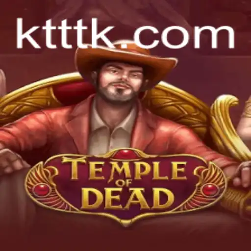 Descubra TempleofDead: O Novo Fenômeno no Mundo dos Jogos com 'kttt'